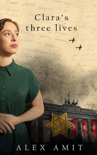 Clara’s Three Lives (Women of War and Courage)