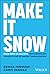 Make It Snow: From Zero to ...