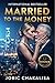Married to the Money