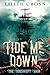 Tide Me Down by Lilith Cross