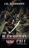 The Blademaster's Call by J.G. McKenney The Blademaster's Call by J.G. McKenney