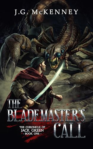 The Blademaster's Call: The Chronicle of Jack Green - Book 1 (Kindle Edition)