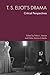 T. S. Eliot's Drama: Critical Perspectives