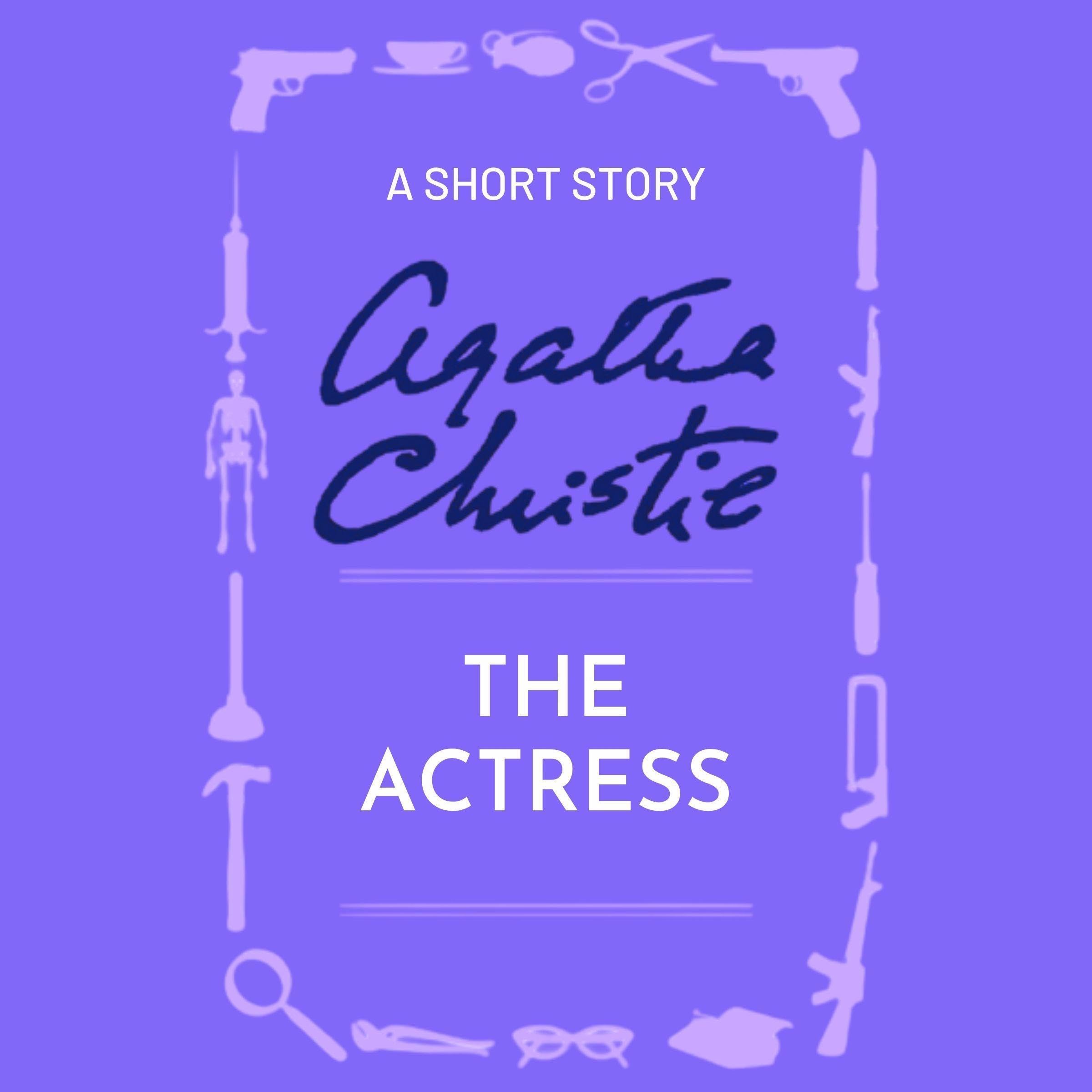 The Actress: A Short Story