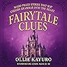 Fairytale Clues: Storybook 1: Magic Stories that Slip English Grammar Into the Heart Fairytale Clues: Storybook 1: Magic Stories that Slip English Grammar Into the Heart