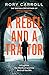 A Rebel and a Traitor: A Fu...