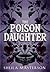 The Poison Daughter