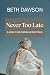 Never Too Late: A Later in ...