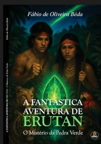 A Fantástica Aventura de Erutan : O Mistério da Pedra Verde (Portuguese Edition)