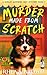 Murder Made From Scratch: A...