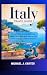 ITALY TRAVEL GUIDE : Discov...