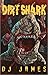 Dirt Shark by Dj James