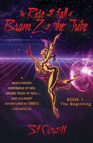 The Rise and Fall of Bram Z and The Tribe : The Beginning (Kindle Edition)
