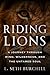 RIDING LIONS by L. Seth Burchill