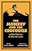 The Monkey and the Crocodile: and Other Fables from the Jataka Tales of India