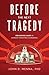 Before the Next Tragedy by John D. Menna