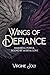 Wings of Defiance: Immortal...