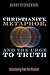 Christianity, Metaphor, and the Urge to Truth by Barry Stephenson