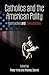 Catholics and the American ...