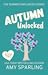 Autumn Unlocked (Summer Unplugged, #2)
