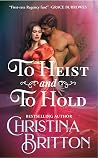 To Heist and to Hold