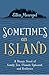 Sometimes An Island by Ellen Meeropol