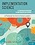 Implementation Science: A Companion Workbook to Implementation Science (Improvement Science in Education and Beyond)