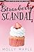 Strawberry Scandal (Cupcake...