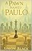 A Pawn Named Paulo