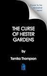 The Curse of Hester Gardens by Tamika Thompson