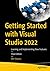 Getting Started with Visual Studio 2022: Learning and Implementing New Features