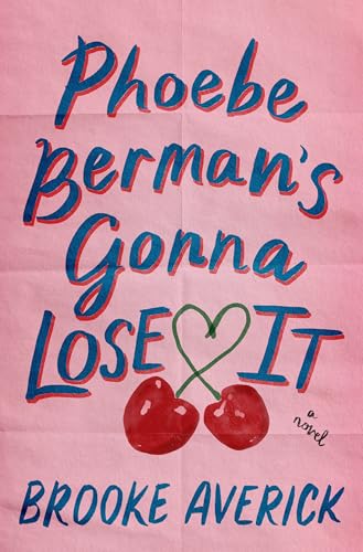 Phoebe Berman's Gonna Lose It (Hardcover)