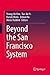 Beyond the San Francisco Sy...