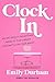 Clock In by Emily Durham
