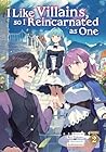 I Like Villains, so I Reincarnated as One (Light Novel) Vol. 2