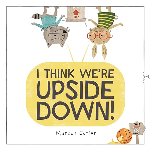 I Think We're Upside Down! (Hardcover)