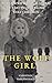 The Wolf Girl : A True WWII...