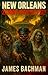 New Orleans, Zombie Apocalypse! by James Bachman