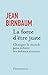 La force d'être juste by Jean Birnbaum