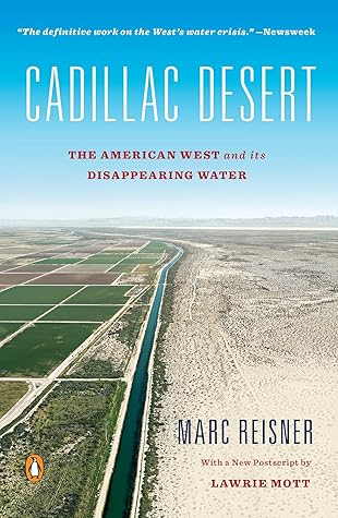 Cadillac Desert: The American West and Its Disappearing Water