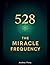 528 The Miracle Frequency