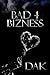 Bad 4 Bizness