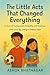 The Little Acts That Changed Everything" by Ashok Bhatnagar