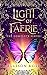 Light of Faerie: The Complete Series