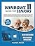 WINDOWS 11 GUIDE FOR SENIOR...