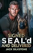 Signed SEAL'd and Delivered