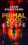 Escape (Primal 2055 #1)