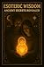 Esoteric Wisdom BOOK 8: Anc...