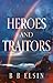 Heroes and Traitors