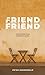Friend of a Friend: Introducing Your Friends to Jesus